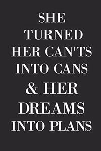 She Turned Her Can'ts Into Cans And Her Dreams Into Plans