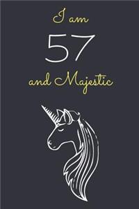 I am 57 and Majestic