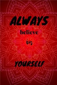 Always Believe In Yourself