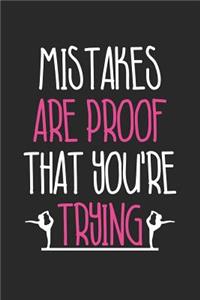 Gymnastics Notebook - Mistakes Are Proof That You're Trying Gymnastics - Gymnastics Journal