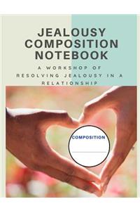 Jealousy Composition Notebook