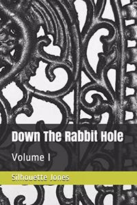 Down The Rabbit Hole