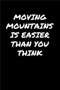 Moving Mountains Is Easier Than You Think