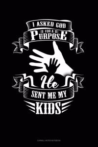 I Asked God For A Purpose He Sent Me My Kids