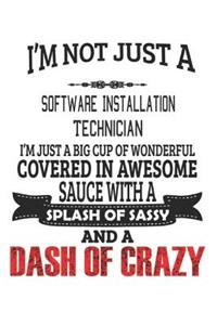 I'm Not Just A Software Installation Technician