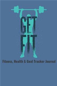 Get Fit Fitness, Health & Goal Tracker Journal
