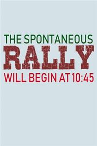 The Spontaneous Rally Will Begin At 10