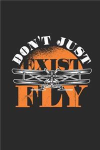 Don't Just Exist Fly