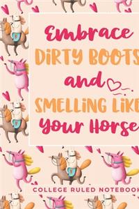Embrace Dirty Boots and Smelling Like Your Horse