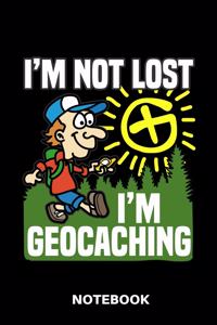 I'm not lost I'm Geocaching - Notebook