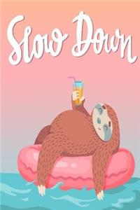 Slow Down