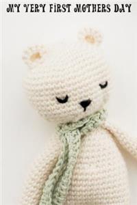 My Very First Mothers Day