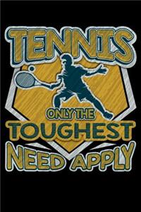 Tennis Only the Toughest Need Apply