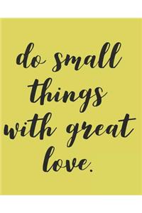 Do Small Things With Great Love