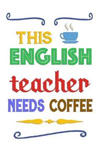 This English Teacher Needs Coffee