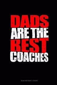 Dads Are The Best Coaches