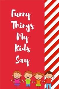 Funny Things My Kids Say