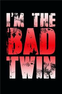I'm The Bad Twin
