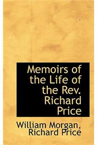 Memoirs of the Life of the REV. Richard Price