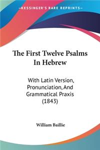 The First Twelve Psalms In Hebrew