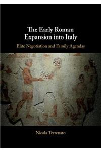 Early Roman Expansion into Italy: Elite Negotiation and Family Agendas