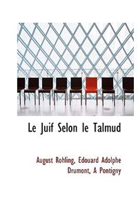 Le Juif Selon Le Talmud