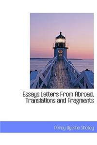 Essays, Letters from Abroad, Translations and Fragments