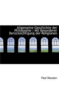 Allgemeine Geschichte Der Philosophie: Mit Besonderer Berucksichtigung Der Religionen