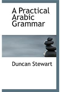 A Practical Arabic Grammar