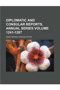 Diplomatic and Consular Reports. Annual Series Volume 1241-1287