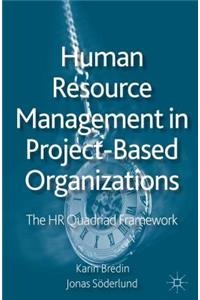 Human Resource Management in Project-Based Organizations