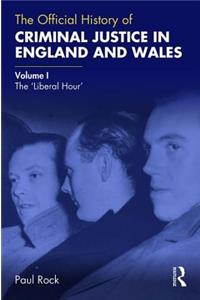 Official History of Criminal Justice in England and Wales