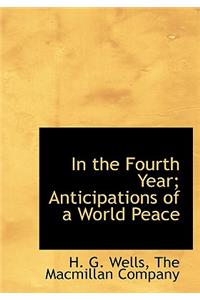 In the Fourth Year; Anticipations of a World Peace