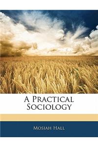 A Practical Sociology