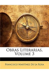 Obras Literarias, Volume 3