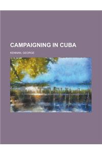 Campaigning in Cuba