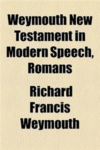 Weymouth New Testament in Modern Speech, Romans