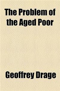 The Problem of the Aged Poor