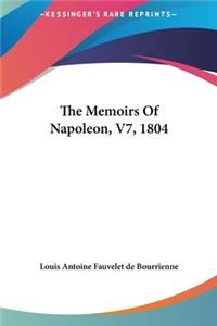 The Memoirs of Napoleon, V7, 1804