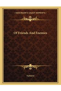 Of Friends and Enemies