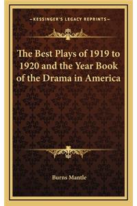 The Best Plays of 1919 to 1920 and the Year Book of the Drama in America