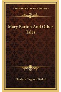 Mary Barton and Other Tales