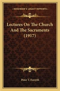 Lectures on the Church and the Sacraments (1917)