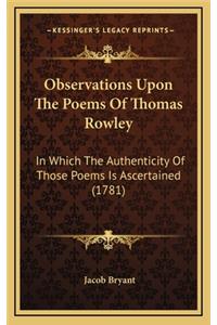 Observations Upon the Poems of Thomas Rowley