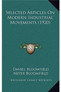 Selected Articles on Modern Industrial Movements (1920)