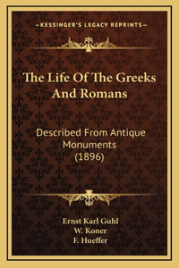 The Life Of The Greeks And Romans