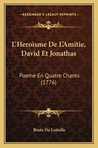 L'Heroisme De L'Amitie, David Et Jonathas
