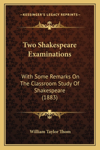 Two Shakespeare Examinations