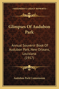 Glimpses Of Audubon Park