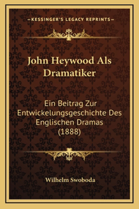 John Heywood Als Dramatiker